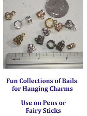 Fun Collections of Metal Bails for Hanging Charms - Use on Pens or Fairy Sticks